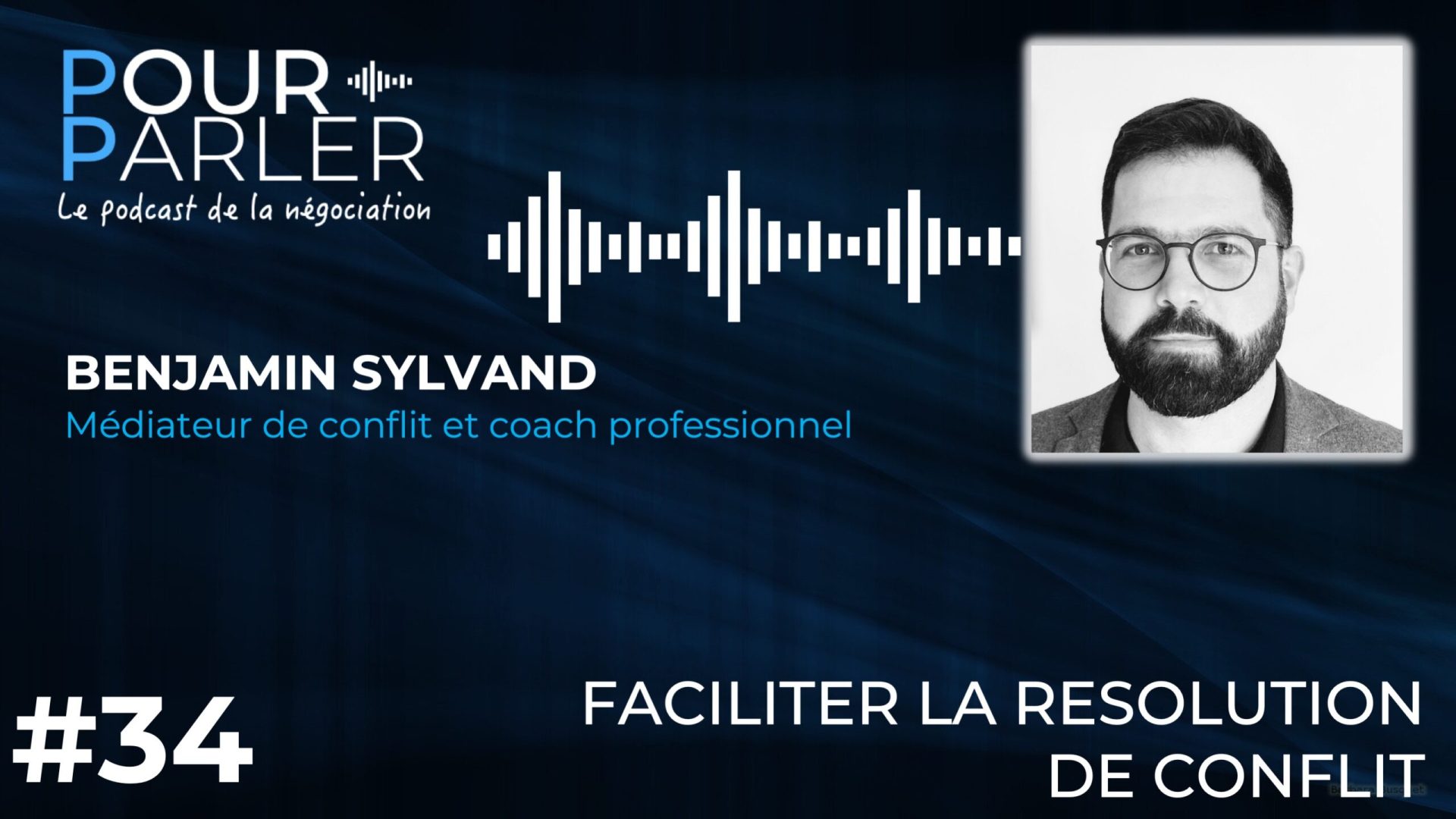 benjamin sylvand Institut NERA Pourparler podcast négociation influence